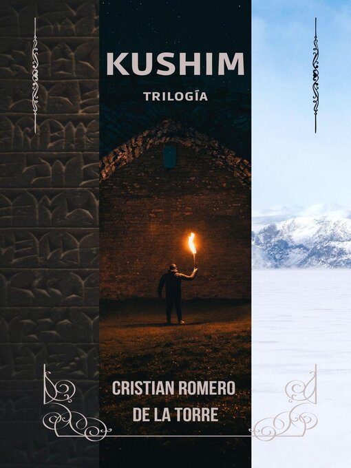 Title details for Kushim--Trilogía completa. by Cristian Romero de la Torre - Available